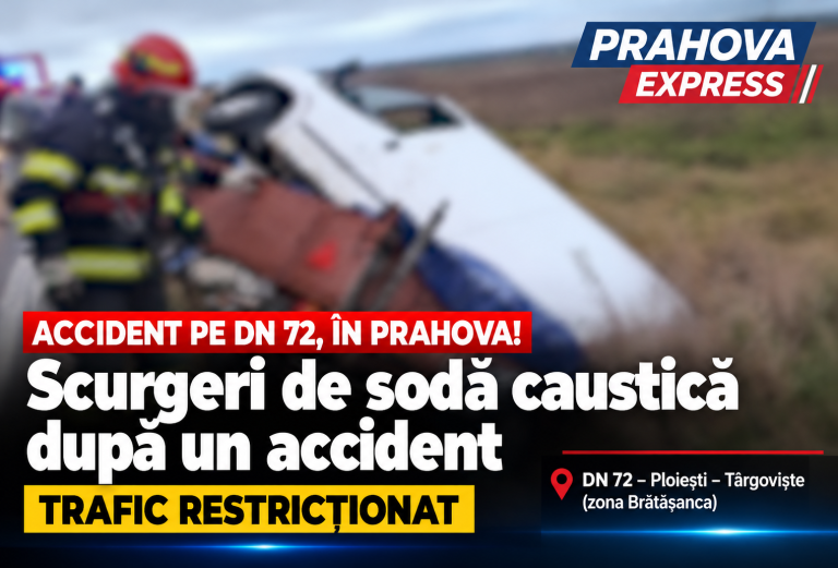 Accident pe DN 72 în Prahova