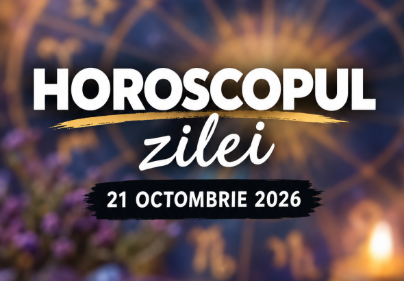 Horoscopul zilei_ 21 octombrie 2026
